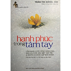 Hạnh Phúc Trong Tầm Tay - Cẩm Nang Cuộc Sống Dành cho Mọi Lứa Tuổi