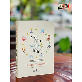 MỘT NĂM SỐNG TỬ TẾ – Donna Cameron – Linh Vũ, Vũ Hà Thanh dịch – Nhã Nam – bìa mềm