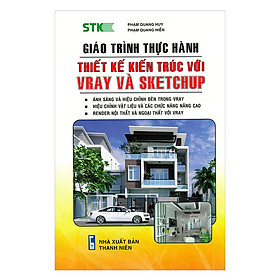 [Download Sách] Giáo Trình Thực Hành Thiết Kế Kiến Trúc Với Vray Và Sketchup