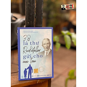Hình ảnh sách 38 LÁ THƯ ROCKEFELLER GỬI CON TRAI – Bizbooks -NXB Hông Đức