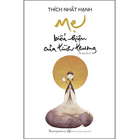 [Download Sách] Mẹ Biểu Hiện Của Tình Thương (Tái Bản Lần 4 - 2020)