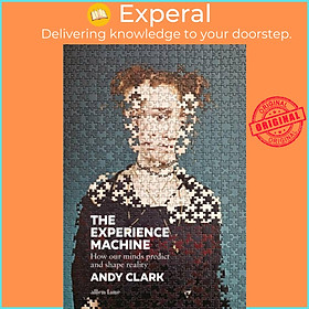 Hình ảnh Sách - The Experience Machine - How Our Minds Predict and Shape Reality by Andy Clark (UK edition, hardcover)