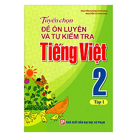 Hình ảnh Sách: Tuyển Chọn Và Tự Kiểm Tra Tiếng Việt Lớp 2 - Tập 1