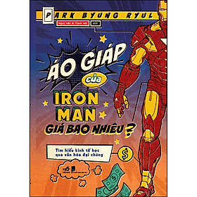 [Download Sách] Áo Giáp Của Iron Man Giá Bao Nhiêu?