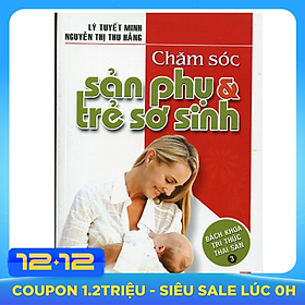 Chăm Sóc Sản Phụ Và Trẻ Sơ Sinh