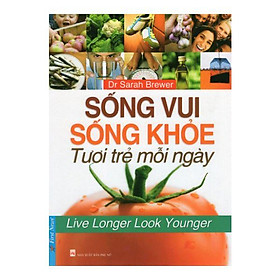 Sống Vui Sống Khỏe - Tươi Trẻ Mỗi Ngày
