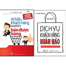 [Download Sách] Combo Ai Hiểu Được Khách Hàng Người Ấy Bán Được Hàng + Dịch Vụ Chăm Sóc Khách Hàng Hoàn Hảo