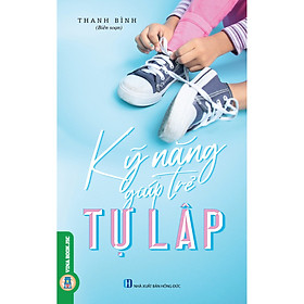 [Download Sách] Kỹ Năng Giúp Trẻ Tự Lập