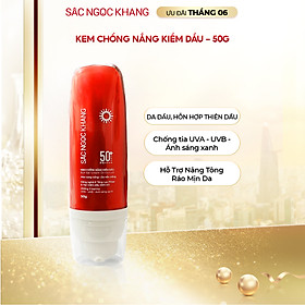 [Mới] Kem Chống Nắng Kiềm Dầu SẮC NGỌC KHANG 50g - bảo vệ toàn diện, kiểm soát bóng dầu hiệu quả