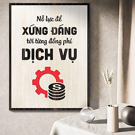 Mua Tranh gỗ decor truyền cảm hứng  Nỗ lực để xứng đáng tới từng đồng phí dịch vụ