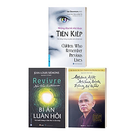 Combo Không Diệt Không Sinh Đừng Sợ Hãi +  Những Đứa Trẻ Nhớ Được Tiền Kiếp + Bí Ẩn Luân Hồi