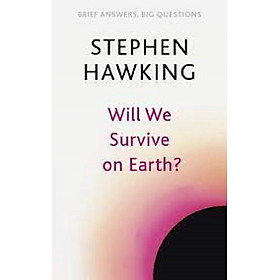 WILL WE SURVIVE ON EARTH? 