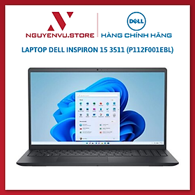 Mua Laptop Dell Inspiron 15 3511 (P112F001EBL) (i3 1115G4 / 8GB RAM / 256GB SSD / 15.6 inch FHD / Win11 / Đen) - Hàng Chính Hãng
