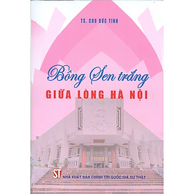 [Download Sách] Bông Sen Trắng Giữa Lòng Hà Nội