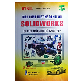 Ảnh bìa Giáo Trình Thiết Kế Cơ Khí Với SOLIDWORKS Dùng Cho Các Phiên Bản 2019 - 2014