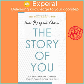 Sách - The Story of You - An Enneagram journey to becoming your true self by Ian Morgan Cron (UK edition, hardcover)
