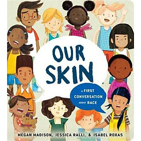 Hình ảnh Sách - Our Skin: A First Conversation About Race by Megan Madison (US edition, paperback)