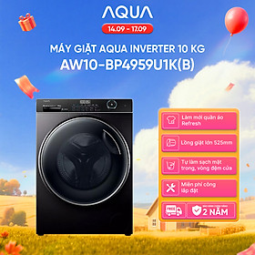 Máy giặt Aqua Inverter 10 kg AW10-BP4959U1K(B) - Bảo hành 2 năm - Hàng chính hãng