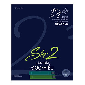 Download sách Big Step - 4 Bước Chinh Phục Kì Thi Thpt Quốc Gia Tiếng Anh - Step 2 Làm Bài Đọc Hiểu