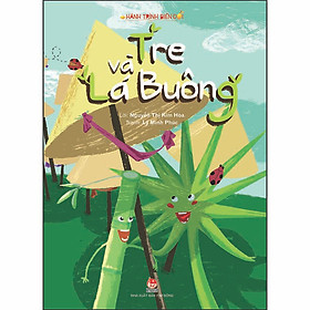 Sách Hành Trình Biến Đổi: Tre Và Lá Buông (Tái Bản 2022)