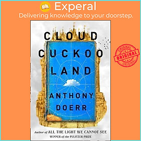 Sách - Cloud Cuckoo Land by Anthony Doerr (UK edition, paperback)