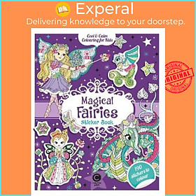 Sách - Cool & Calm Colouring for Kids: Magical Fairies Sticker Book by Eugénie Varone (UK edition, paperback)
