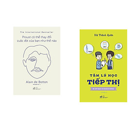 Combo 2 cuốn sách: Proust có thể thay đổi cuộc đời bạn như thế nào + Tâm lý học tiếp thị