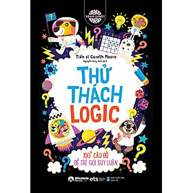Brain Games - Thử Thách Logic - 100+ Để Trẻ Giỏi Suy Luận - Bản Quyền