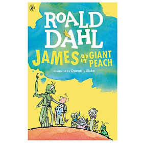 James and the Giant Peach (Roald Dahl, Illustrated by Quentin Blake)