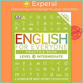 Sách - English for Everyone Practice Book Level 3 Intermediate : A Complete Self-Study Pro by DK (UK edition, paperback)