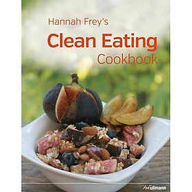 Ảnh bìa Hannah Frey's Clean Eating Cookbook