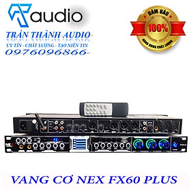 Mua Vang cơ Nex FX60 Plus 2023 -  có reverb bluetooth 5.0 cổng quang tặng jac canon hàng chính hãng nhập khẩu 2023