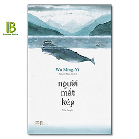Sách - Người Mắt Kép - Wu Ming Yi - Phanbook - Tặng Kèm Bookmark Bamboo Books