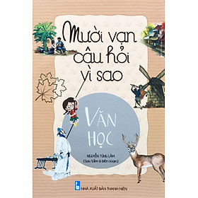 10 vạn câu hỏi vì sao văn học