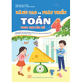 Nâng cao và phát triển Toán 4 theo chuyên đề
