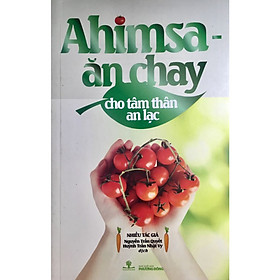 Nơi bán Ahimsa - Ăn chay cho thân tâm an lạc - Giá Từ -1đ