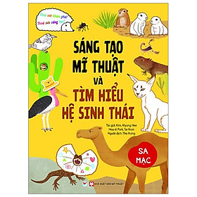 Sáng Tạo Mĩ Thuật Và Tìm Hiểu Hệ Sinh Thái: Sa Mạc