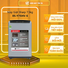 Máy giặt Sharp 7.5kg ES-Y75HV-S 5 chương trình giặt - Hàng chính hãng (Chỉ giao HCM)