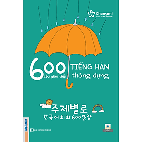 [Download Sách] 600 Câu Giao Tiếp Tiếng Hàn Thông Dụng - Tự Tin Giao Tiếp Với Người Bản Ngữ (Học Kèm App MCBooks) - MinhAnBooks