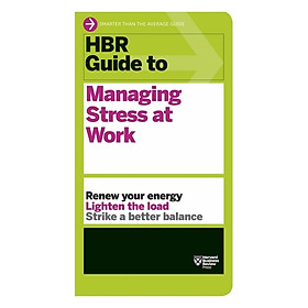 Harvard Business Review: Guide To Managing Stress At Work