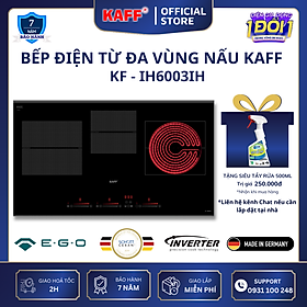Mua Bếp âm từ hồng ngoại kết hợp 3 vùng nấu nhập khẩu Germany KAFF KF-IH6003IH - Hàng Chính Hãng