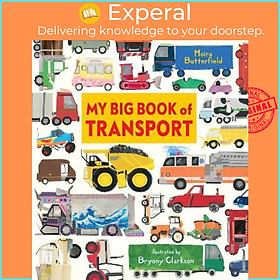 Sách - My Big Book of Transport by Moira Butterfield Bryony Clarkson (UK edition, hardcover)