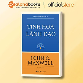 Sách - Tinh hoa Lãnh Đạo - Alphabooks