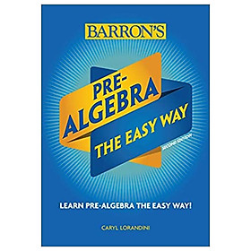 Nơi bán Pre-Algebra: The Easy Way (Barron\'s Easy Way) - Giá Từ -1đ