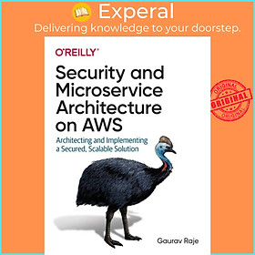 Sách - Security and Microservice Architecture on AWS by Guarav Raje (UK edition, paperback)