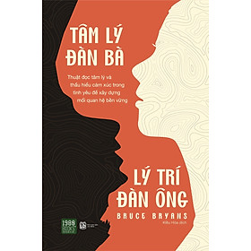 TÂM LÝ ĐÀN BÀ - LÝ TRÍ ĐÀN ÔNG - Bruce Bryans - Kiều Hòa dịch - (bìa mềm)