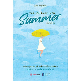 The Journey Into Summer - Chưa Kịp Lớn Đã Phải Trưởng Thành - Quyển 2 (Phiên Bản Mùa Hè) - TIME