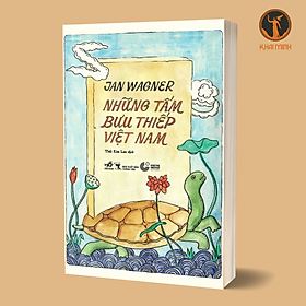 NHỮNG TẤM BƯU THIẾP VIỆT NAM - Jan Wagner - Thái Kim Lan dịch - (bìa mềm)