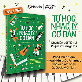 Tự học nhạc lý cơ bản (Phương pháp trình bày khoa học - Diễn giải tỉ mỉ, chi tiết - Nhiều ví dụ minh họa cụ thể - Bài tập thực hành phong phú) (Tái bản có bổ sung sửa chữa)