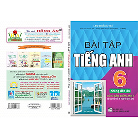 Download sách BÀI TẬP TIẾNG ANH 6 (KHÔNG ĐÁP ÁN) - DÙNG KÈM TIẾNG ANH 6 ( BỘ SÁCH KẾT NỐI TRI THỨC CUỘC SỐNG )